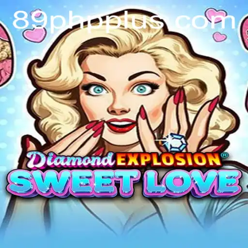 Get Hooked on DiamondExplosionSweetLove: The Game Taking the Market by Storm for Just 89PHP