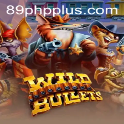 WildBullets: An Exciting Gaming Experience with 89PHP